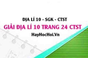 Giải Địa lí 10 trang 24 Chân trời sáng tạo SGK